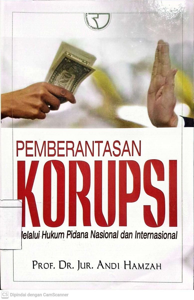 Pemberantasan Korupsi Melalui Hukum Pidana Nasional dan Internasional