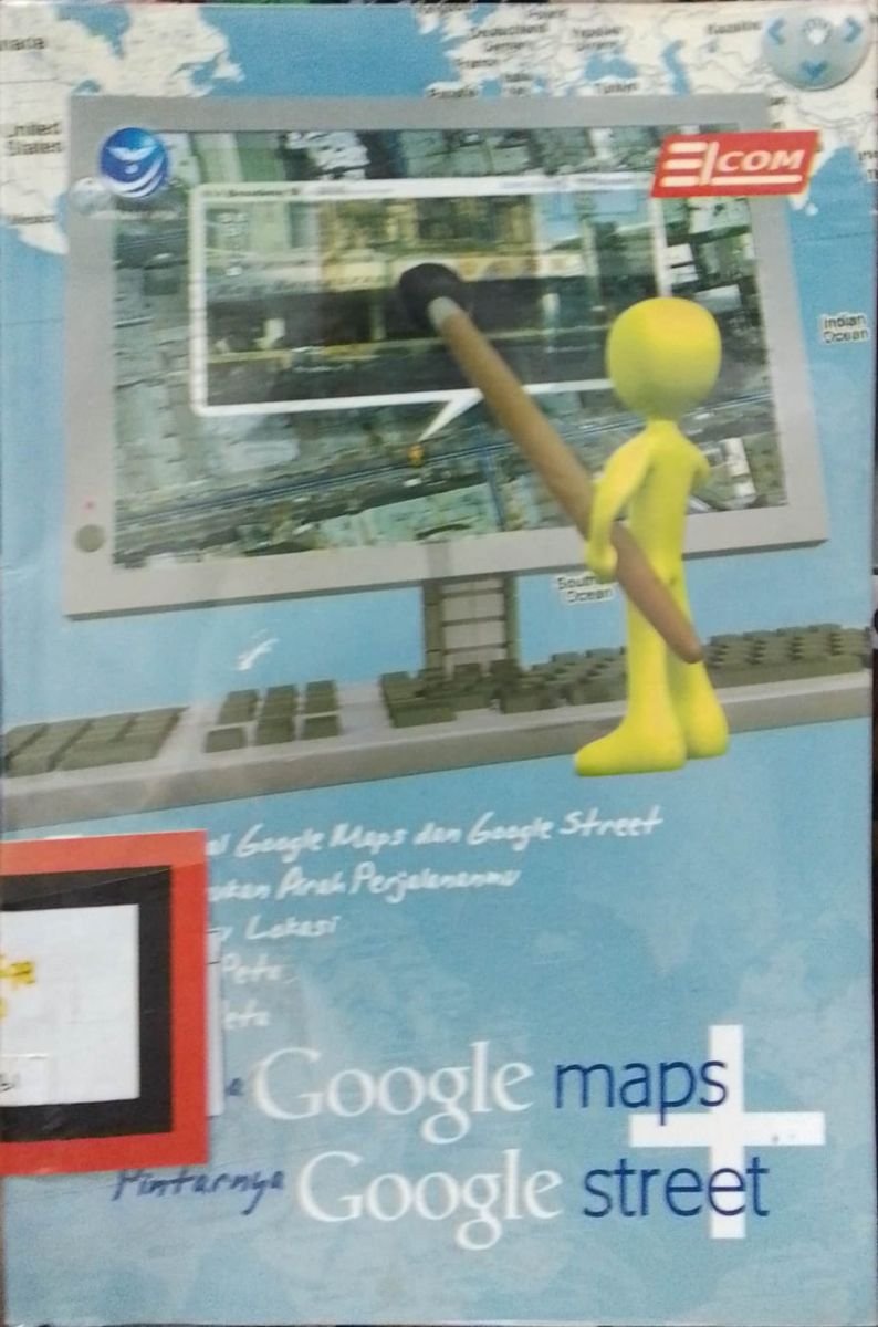 Hebatnya Google Maps dan Pintarnya Google Street