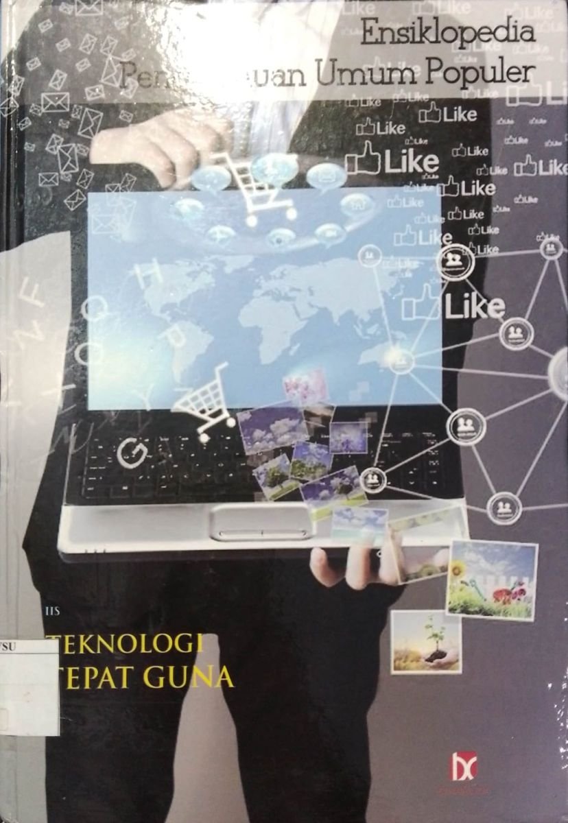 Ensiklopedia Pengetahuan Umum Populer Teknologi Tepat Guna