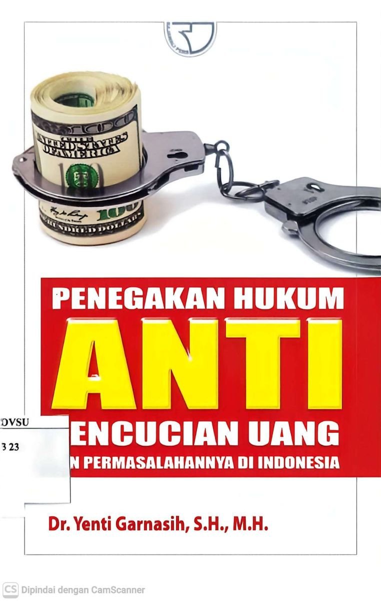 Penegakan Hukum Anti Pencucian Uang dan Permasalahannya Di Indonesia
