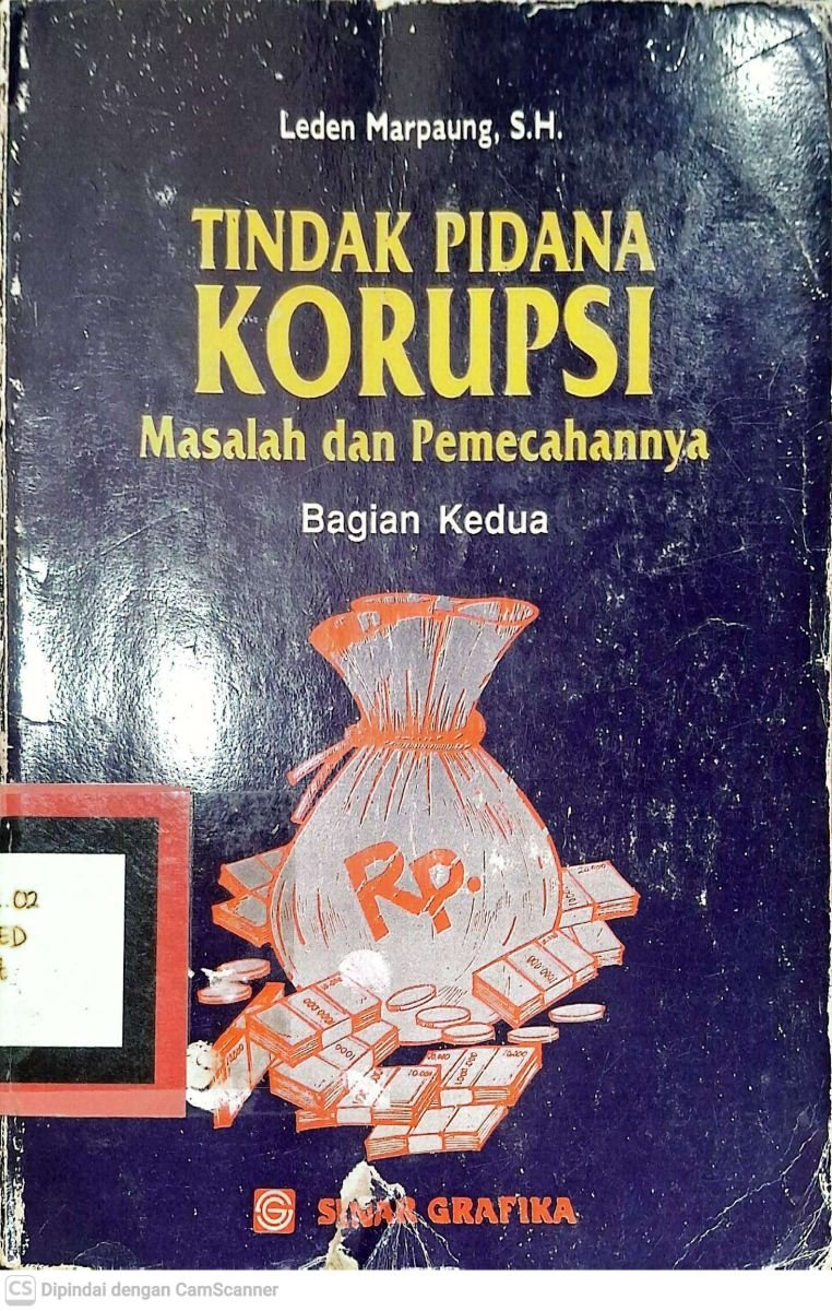 Tindak Pidana Korupsi Masalah dan Pemecahannya (Bagian Kedua)