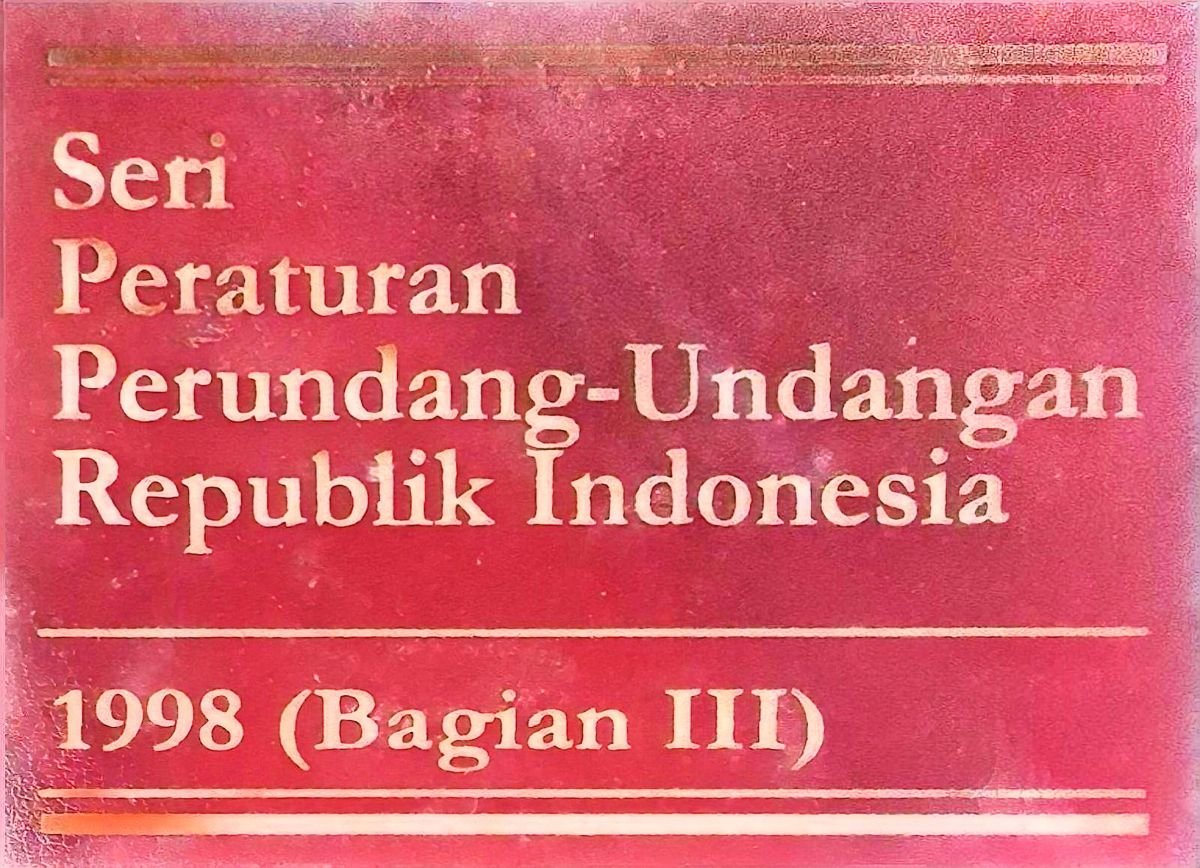 Seri Peraturan Perundang-Undangan Republik Indonesia 1998 (Bagian III)