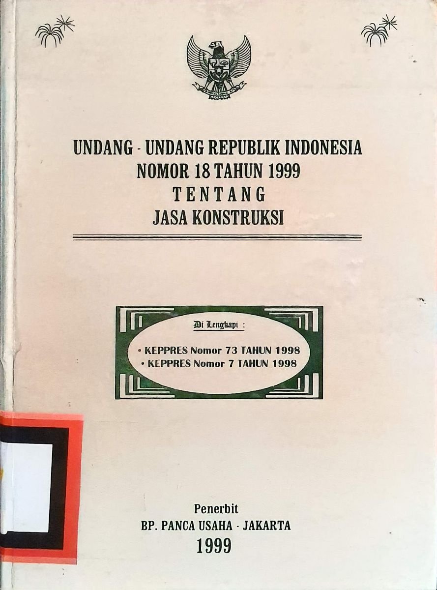 Undang-Undang Republik Indonesia Nomor 18 Tahun 1999 Tentang Jasa Konstruksi