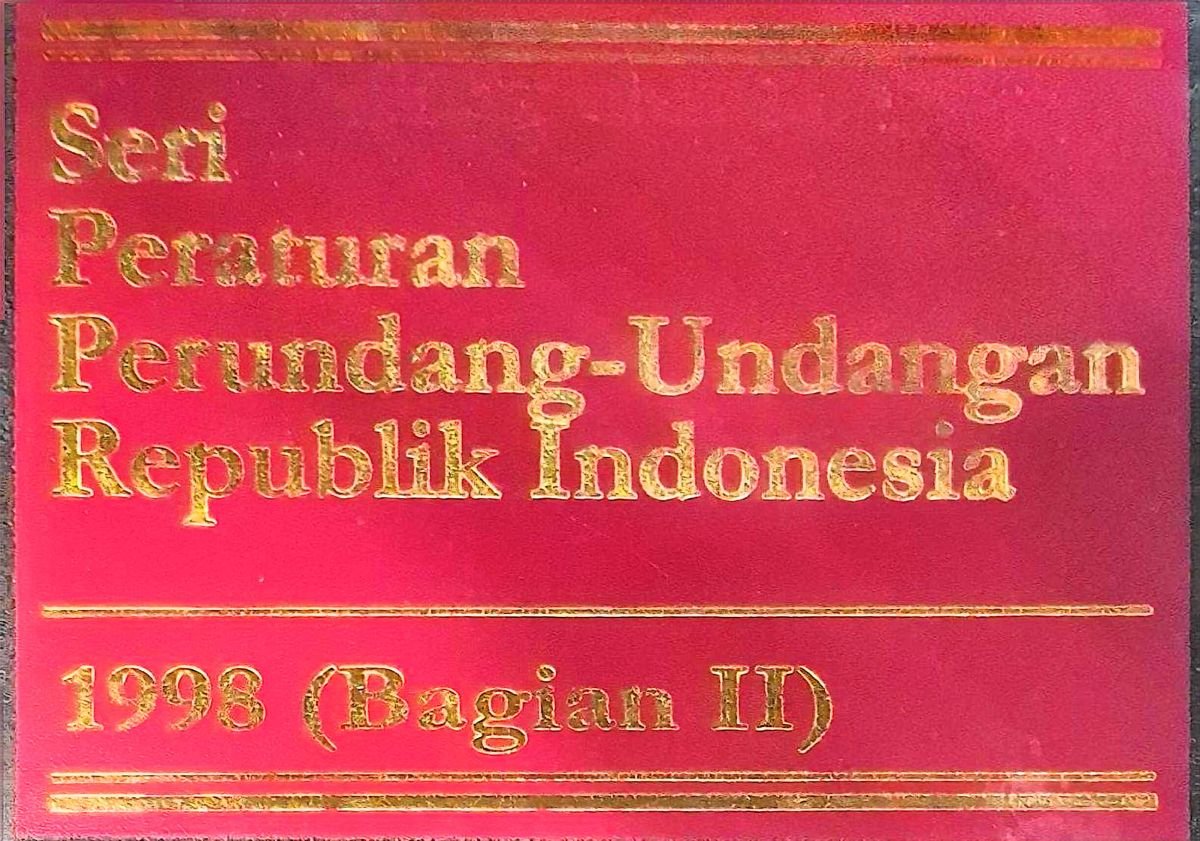 Seri Peraturan Perundang - Undangan Republik Indonesia 1998 (Bagian II)