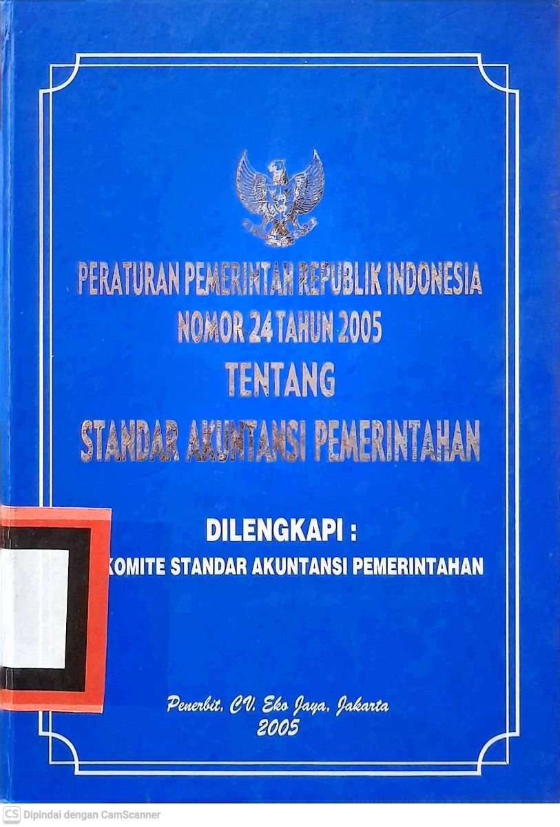 PPRI NO.24 TAHUN 2005 Tentang Standar Akuntansi Pemerintah