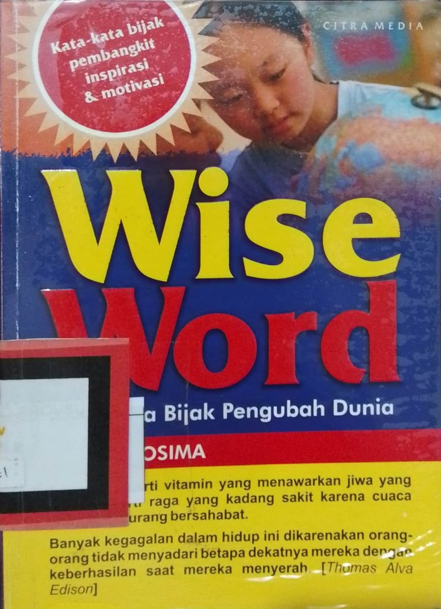 WISE WORD=KATA-KATA BIJAK PENGUBAH DUNIA