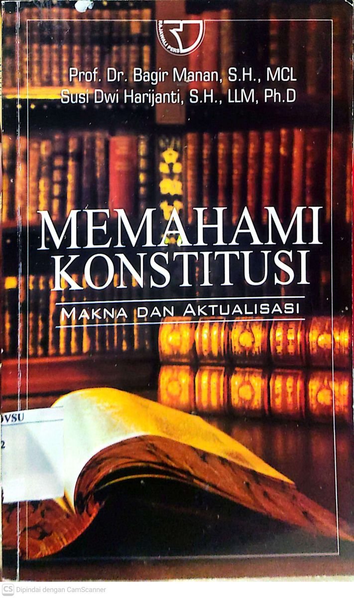 Memahami Konstitusi Makna dan Aktualisasi