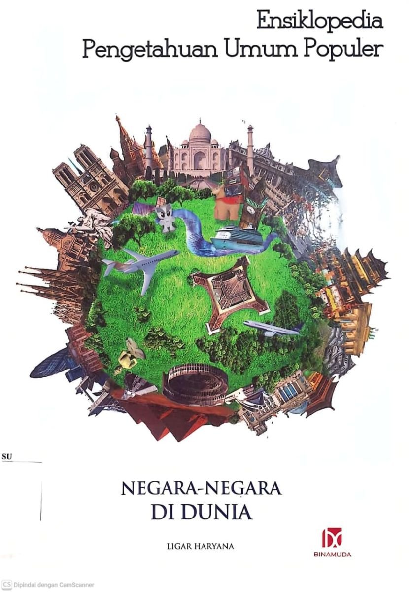 Ensiklopedia Pengetahuan Umum Populer Negara-Negara Di Dunia