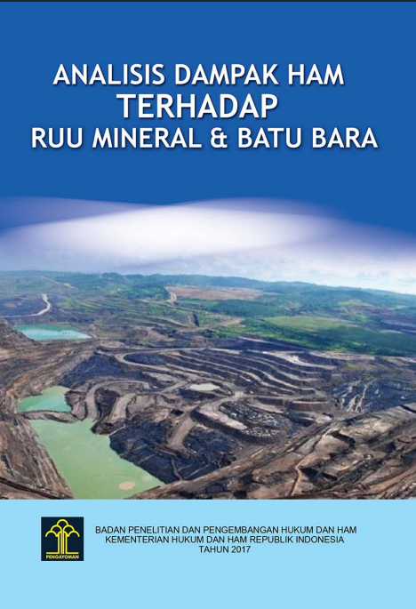 Analisis Dampak HAM terhadap Rancangan Undang-undang Mineral dan Batubara