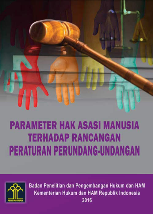 Parameter Hak Asasi Manusia Terhadap Rancangan Peraturan Perundang-Undangan